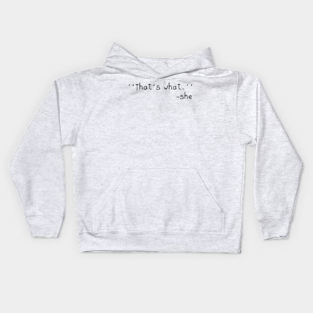 That's what she said Kids Hoodie by stokedstore